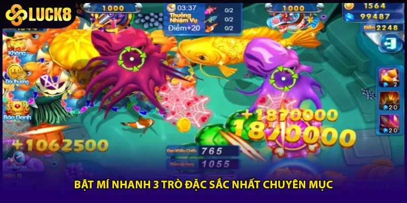 Bật mí nhanh 3 trò đặc sắc nhất chuyên mục